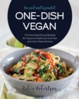 Image for One-dish Vegan: 175 Soul-satisfying Recipes for Easy and Delicious One-plan and One-plate Dinners