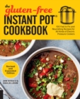Image for The Gluten-free Instant Pot Cookbook: 100 Fast to Fix and Nourishing Recipes for All Kinds of Electric Pressure Cookers