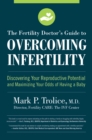 Image for The Fertility Doctor&#39;s Guide to Overcoming Infertility