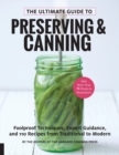 Image for The ultimate guide to preserving and canning  : foolproof techniques, expert guidance, and 110 recipes from traditional to modern