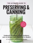 Image for The Ultimate Guide to Preserving and Canning: Foolproof Techniques, Expert Guidance, and 110 Recipes from Traditional to Modern