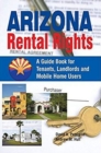 Image for Arizona Rental Rights : A Guide Book for Tenants, Landlords and Mobile Home Users