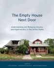 Image for The Empty House Next Door – Understanding and Reducing Vacancy and Hypervacancy in the United States