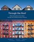 Image for Through the Roof – What Communities Can Do About the High Cost of Rental Housing in America