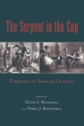 Image for The Serpent in the Cup : Temperance in American Literature