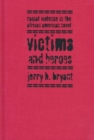Image for Victims and Heroes