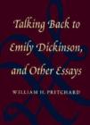 Image for Talking Back to Emily Dickinson and Other Essays