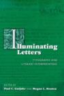 Image for Illuminating Letters : Typography and Literary Interpretation