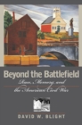 Image for Beyond the Battlefield : Race, Memory and the American Civil War