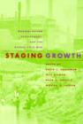 Image for Staging growth  : modernization, development, and the global Cold War