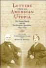 Image for Letters from an American utopia  : the Stetson family and the Northampton Association, 1843-47