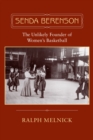 Image for Senda Berenson : The Unlikely Founder of Women&#39;s Basketball