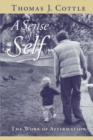 Image for A sense of self  : the work of affirmation