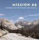 Image for Mission 66 : Modernism and the National Park Dilemma