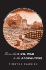 Image for From the Civil War to the apocalypse  : postmodern history and American fiction