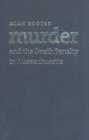 Image for Murder and the Death Penalty in Massachusetts