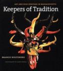 Image for Keepers of tradition  : art and folk heritage in Massachusetts