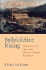 Image for Ballykilcline rising  : from famine Ireland to immigrant America
