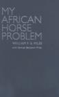 Image for My African Horse Problem