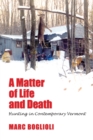 Image for A Matter of Life and Death : Hunting in Contemporary Vermont
