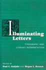 Image for Illuminating letters  : typography and literary interpretation