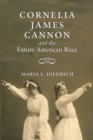 Image for Cornelia James Cannon and the Future American Race