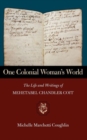 Image for One colonial woman&#39;s world  : the life and writings of Mehetabel Chandler Coit