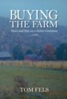 Image for Buying the farm  : peace and war on a sixties commune