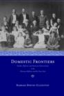 Image for Domestic frontiers  : gender, reform, and American interventions in the Ottoman Balkans and the Near East