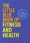 Image for The Little Blue Book of Fitness and Health