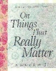 Image for Life&#39;s Little Treasure Book on Things That Really Matter