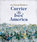 Image for Great Book of Currier and Ives&#39; America: Tiny Folios