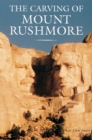 Image for The Carving of Mount Rushmore