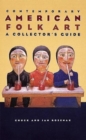 Image for Contemporary American folk art  : a collector&#39;s guide