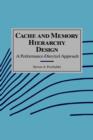 Image for Cache and Memory Hierarchy Design : A Performance Directed Approach