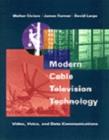 Image for Modern Cable Television Technology : Video, Voice, and Data Communications