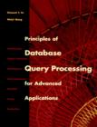 Image for Principles of Database Query Processing for Advanced Applications