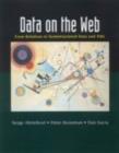 Image for Data on the Web  : from relations to semistructured data and XML