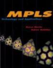 Image for MPLS  : multiprotocol label switching technology and applications