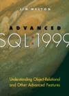 Image for Advanced SQL 1999  : understanding object-relational and other advanced features