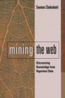 Image for Mining the Web  : discovering knowledge from hypertext data