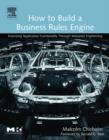 Image for How to Build a Business Rules Engine