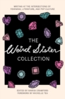 Image for The Weird Sister collection: writing at the intersections of feminism, literature, and pop culture