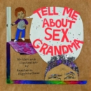 Image for Tell me about sex, Grandma