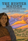 Image for The Hunter Maiden : Feminist Folktales from Around the World