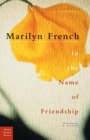 Image for In The Name Of Friendship : A Novel
