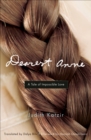 Image for Dearest Anne: a tale of impossible love