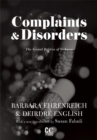 Image for Complaints and disorders  : the sexual politics of sickness