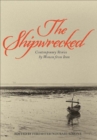 Image for Shipwrecked: disaster and transformation in Homer, Shakespeare, Defoe and the modern world