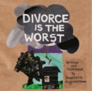 Image for Divorce Is The Worst